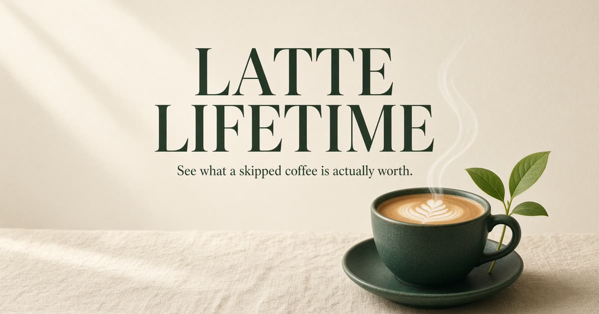 LatteLifetime cover: what a skipped coffee is actually worth